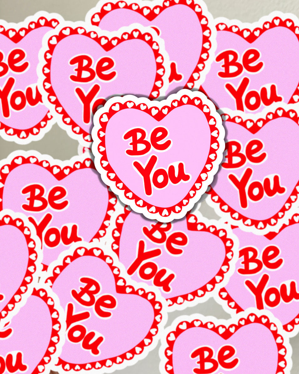 Be You Vinyl Sticker
