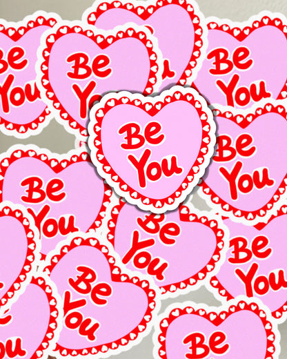 Be You Vinyl Sticker
